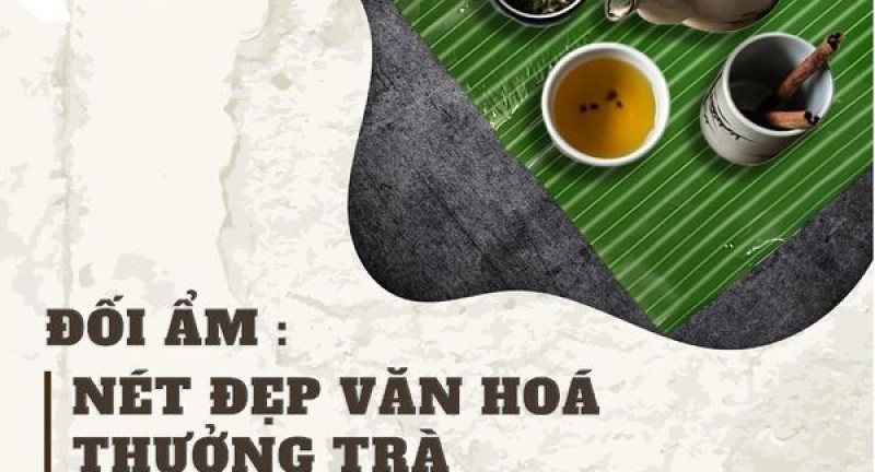 Đối ẩm trong văn hóa thưởng trà